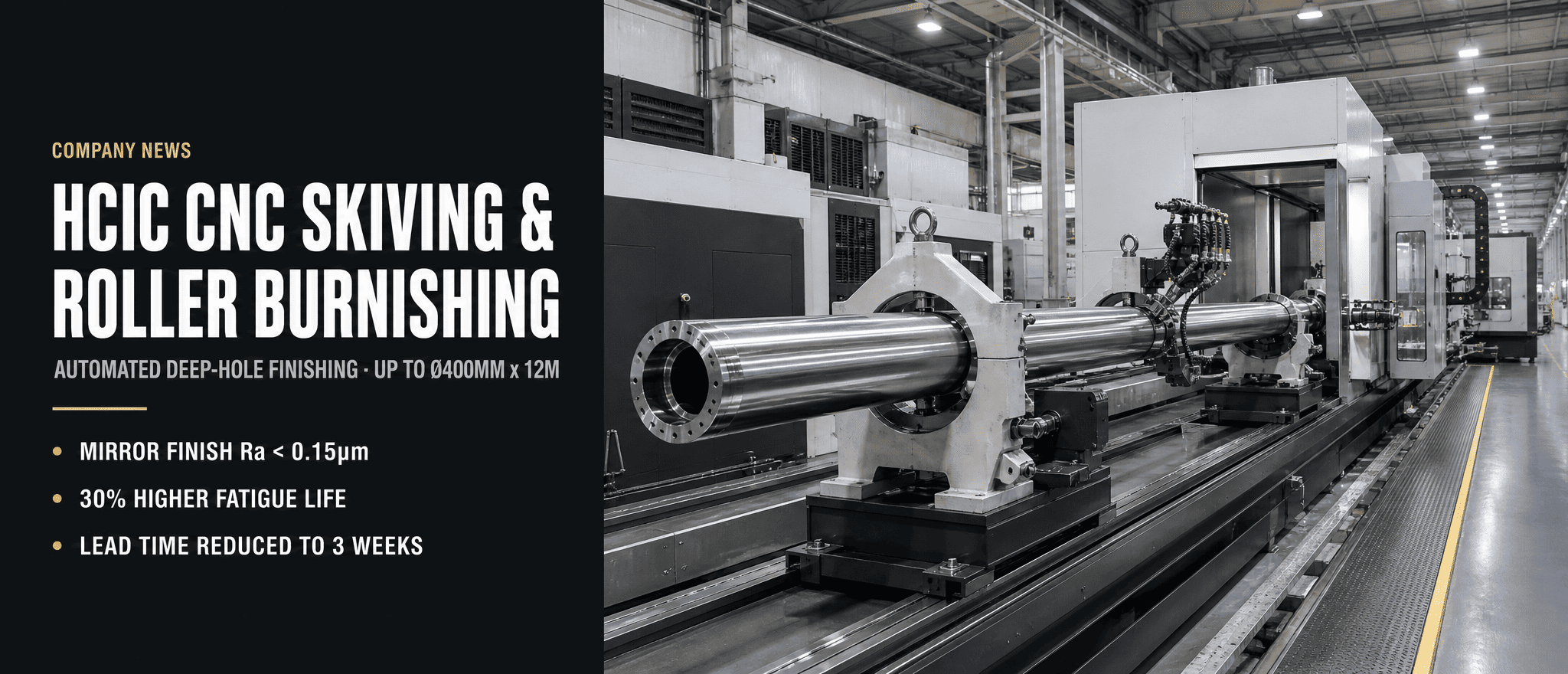 تقوم شركة HCIC بتكليف خط صقل وصقل أسطواني CNC آلي عالي الدقة للأسطوانات ذات التجويف الكبير والطويلة الشوط